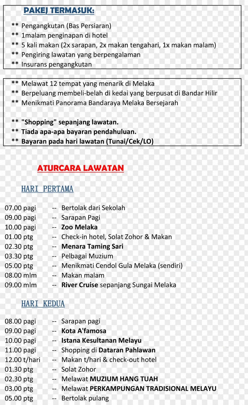 Itinerary BAGAN UTAMA HOLIDAYS (M) SDN. BHD. Bagan Utama Holidays Sdn. Bhd (240687-K) Malacca City Travel Langkawi PNG