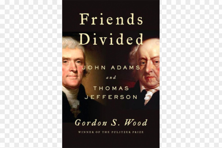 United States Friends Divided: John Adams And Thomas Jefferson Adams-Jefferson Letters Churchill Orwell: The Fight For Freedom PNG
