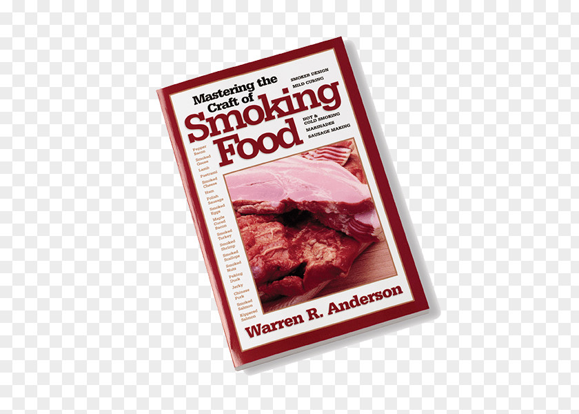 Meat Mastering The Craft Of Smoking Food Making Sausage Everything Guide To Food: All You Need Cook With Smoke--Indoors Or Out! PNG
