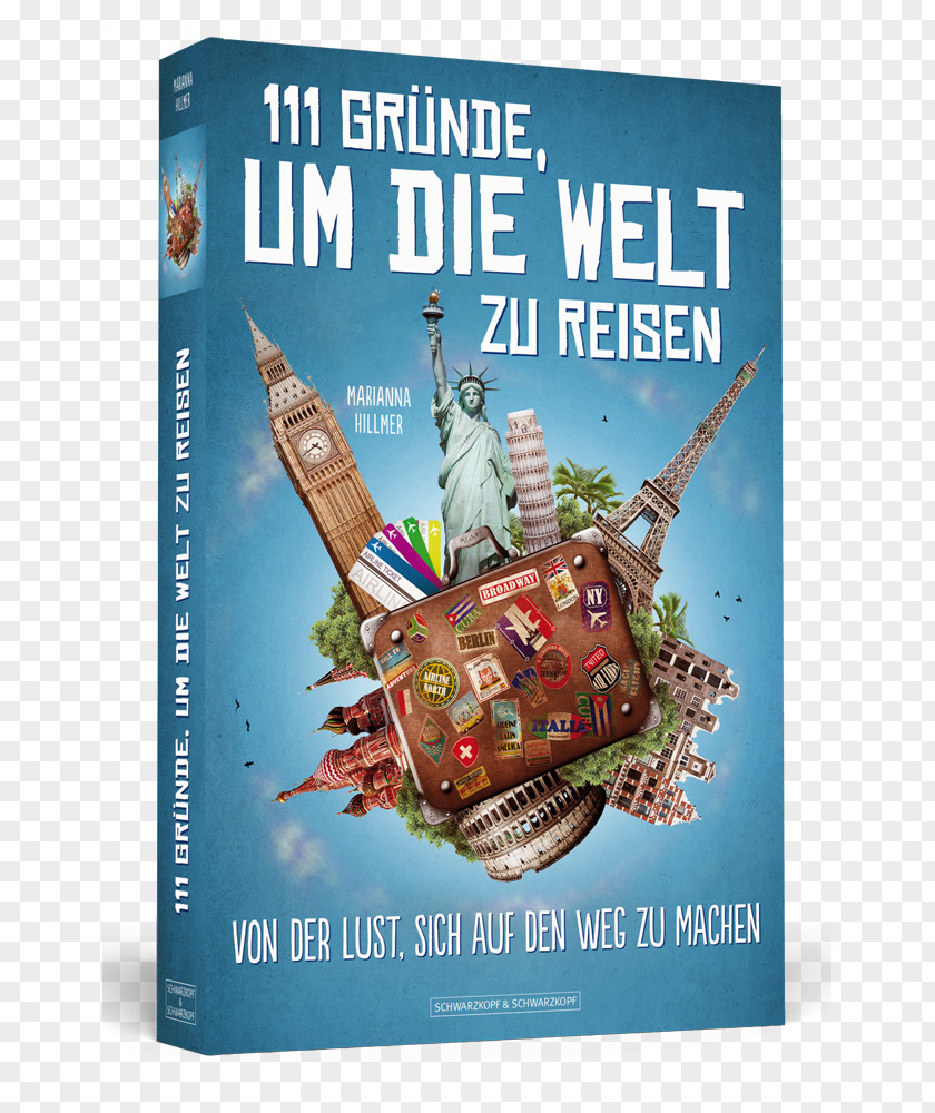 Travel 111 Gründe, Um Die Welt Zu Reisen: Von Der Lust, Sich Auf Den Weg Machen Als Schisser Welt: Geschichte Einem, Mitmusste Hotel Airline Ticket PNG