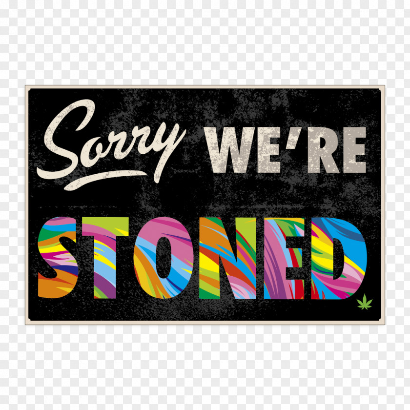 Sorry We're Closed Poster Graphics Cannabis Smoking 420 Day PNG
