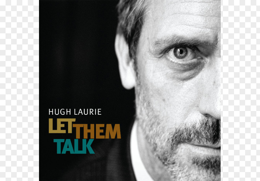 Hugh Laurie Let Them Talk Album Blues Didn't It Rain St James Infirmary PNG