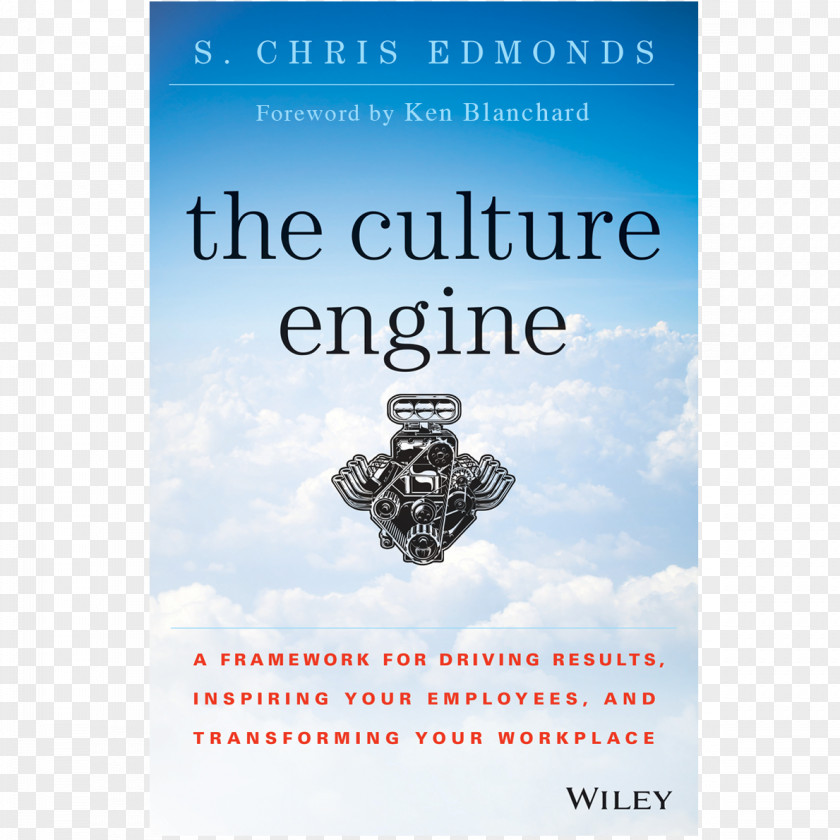 Corporate Culture The Engine: A Framework For Driving Results, Inspiring Your Employees, And Transforming Workplace Book Cover Font Brand PNG