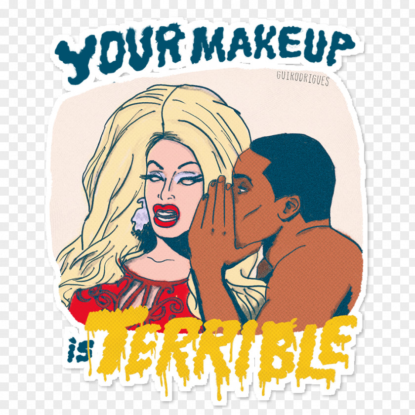 T-shirt Alaska Thunderfuck RuPaul's Drag Race Your Makeup Is Terrible Queen PNG