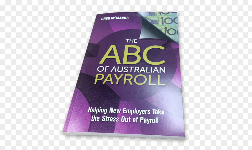 Australia The ABC Of Australian Payroll: Helping New Employers Take Stress Out Payroll Time & Attendance Clocks Bookkeeping PNG