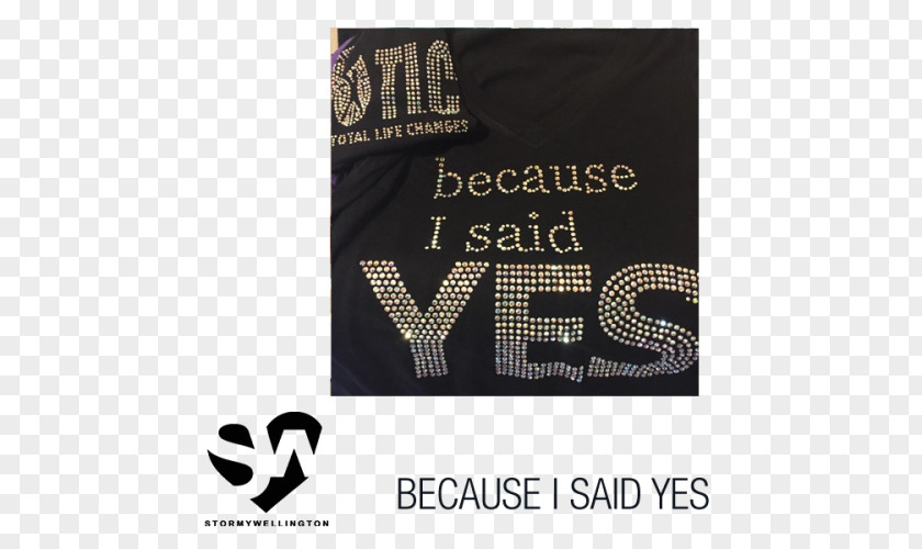 I Said Yes Total Life Changes Bling-bling Clothing Label PNG