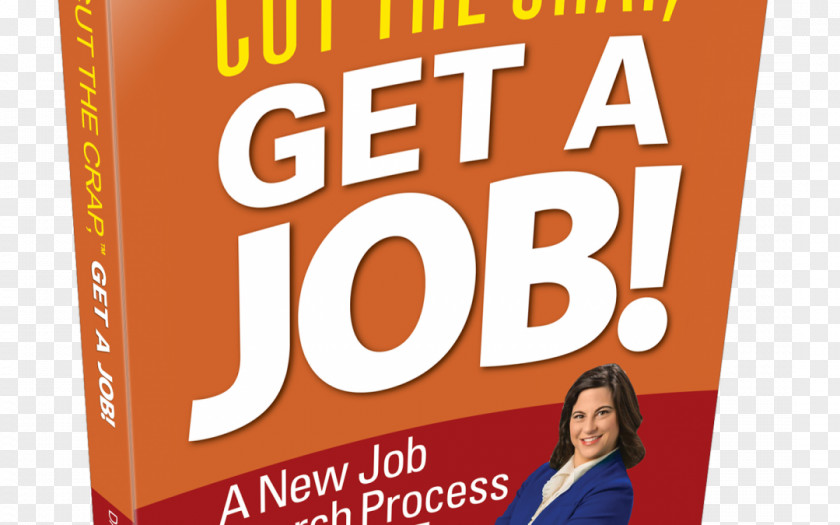 Cut Here The Crap, Get A Job! New Job Search Process For Era Logo Paperback Hunting Brand PNG