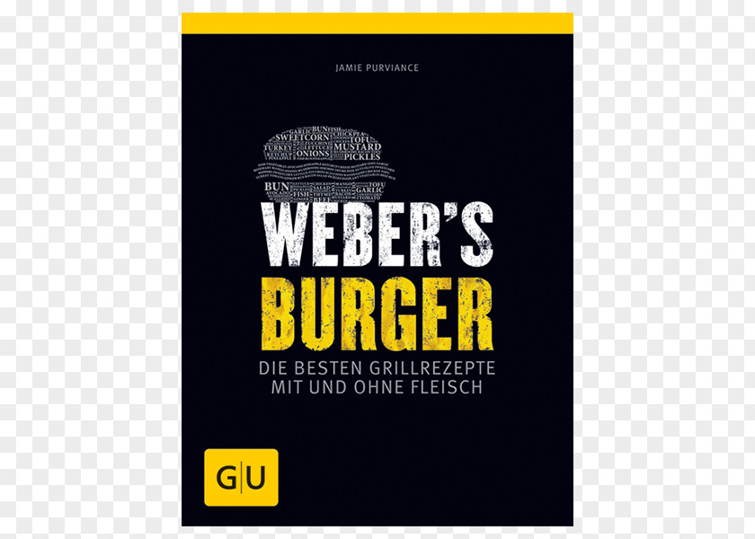 Burger Cookbook Logo Weber-Stephen Products Weber's Chicken: Die Besten Grillrezepte On The Grill PNG