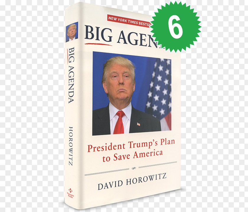 Saving America Trump David Horowitz Big Agenda: President Trump's Plan To Save Product Love PNG