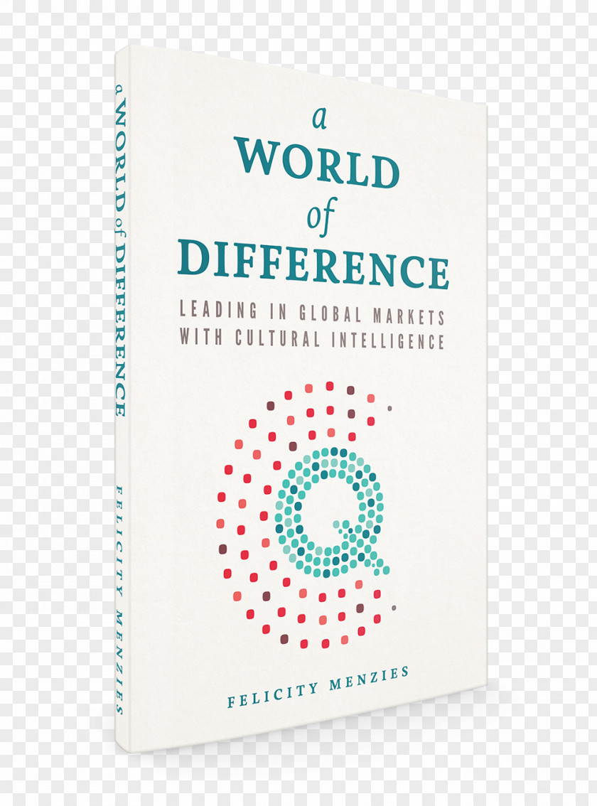 Business World Of Difference: Leading In Global Markets With Cultural Intelligence Leadership Creating Property Wealth Any Market: How To Build A High Performance Portfolio Management PNG