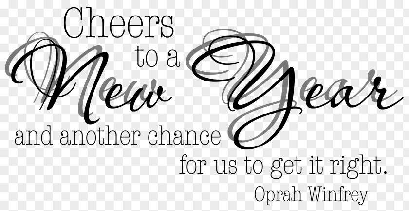 Motivational Quotes New Year's Day Cheers To A Year And Another Chance For Us Get It Right. Card Resolution PNG