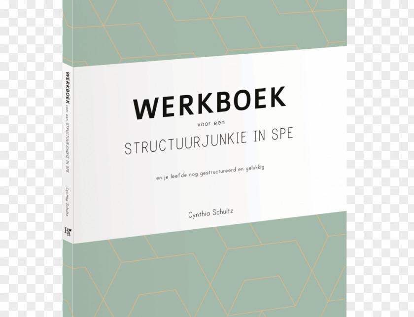 Junky Werkboek Voor Een Structuurjunkie In Spe: En Je Leefde Nog Gestructureerd Gelukkig Font Cynthia Schultz PNG