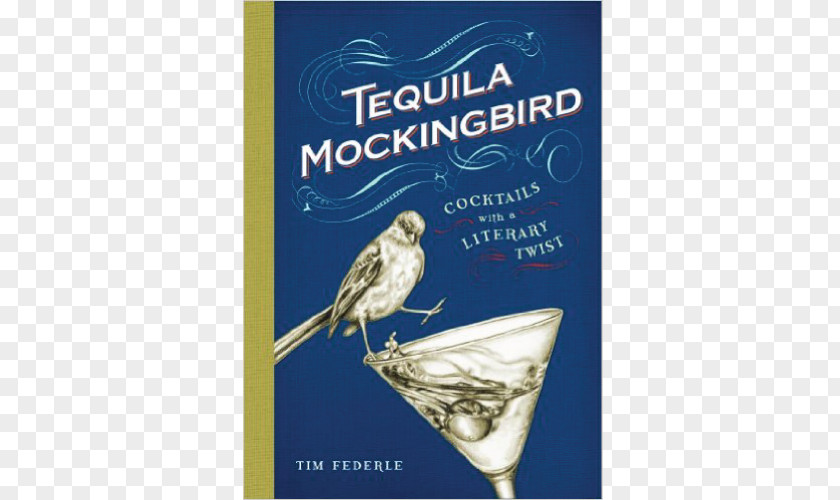 Cocktail Tequila Mockingbird: Cocktails With A Literary Twist Hardcover Are You There God? It's Me, Margarita: More PNG