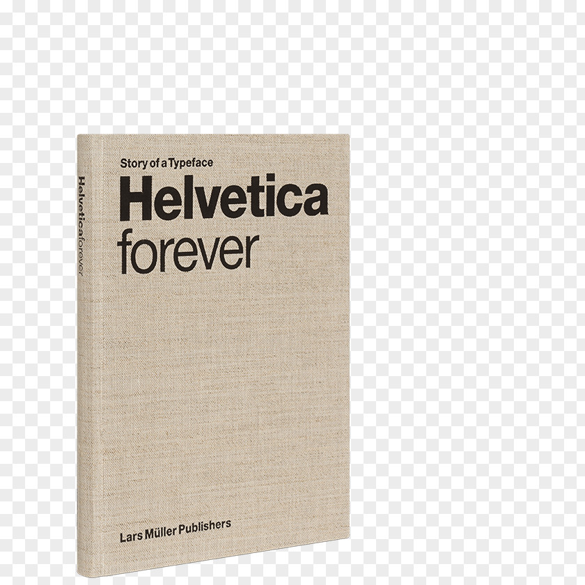 Book Helvetica Forever: Story Of A Typeface Lars Müller Publishers Typography PNG