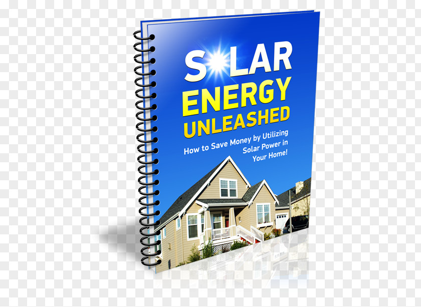Solar Power Panels Top Energy Unleashed: How To Save Money By Utilizing In Your Home Generators And Inverters: Building Small Combined Heat Systems For Remote Locations Emergency Situations PNG