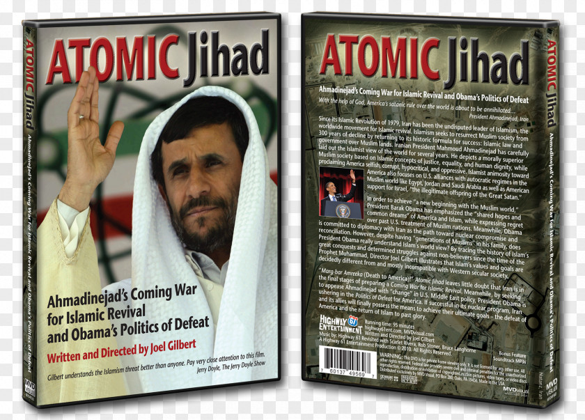 Jihad Joel Gilbert Atomic Jihad: Ahmadinejad's Coming War And Obama's Politics Of Defeat Iran Islam Documentary Film PNG