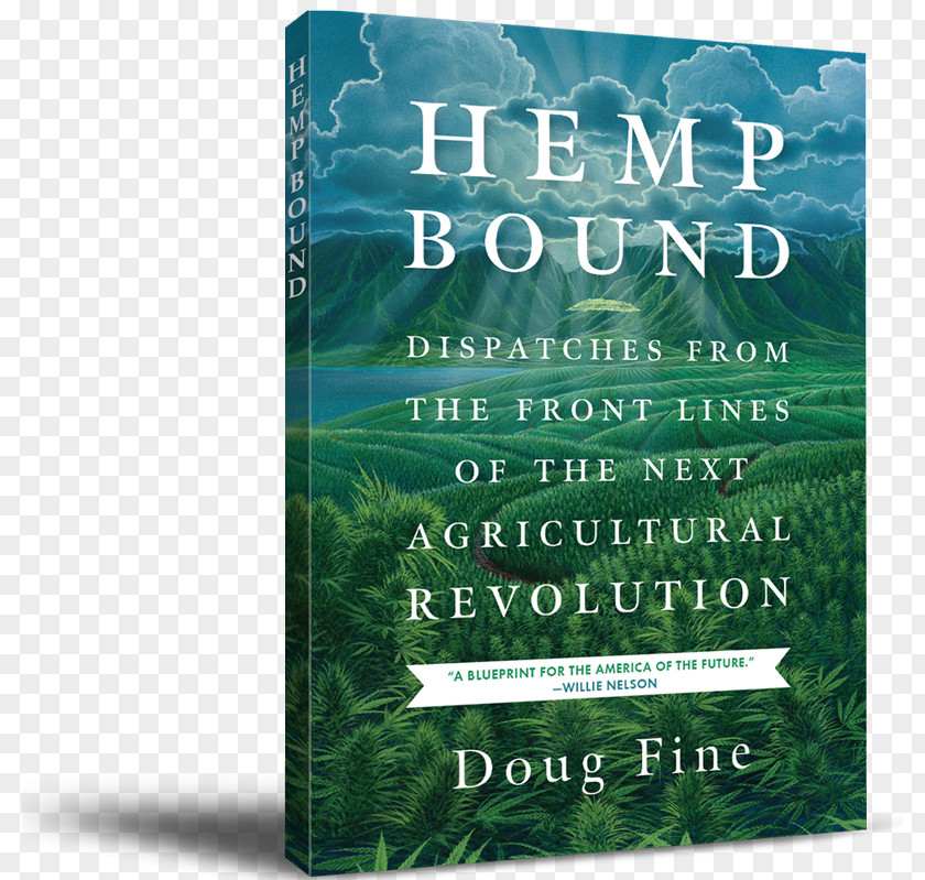 United States Hemp Bound: Dispatches From The Front Lines Of Next Agricultural Revolution Learn About Marijuana Cannabis PNG