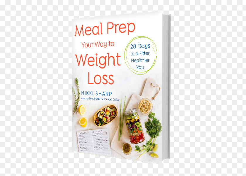 Meal Preparation Prep Your Way To Weight Loss: 28 Days A Fitter, Healthier You Food PNG