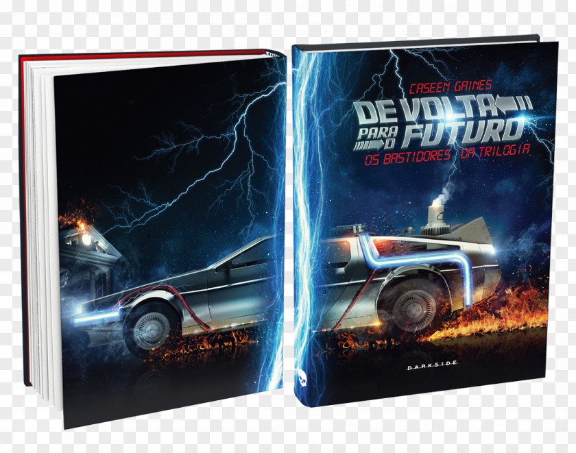 Book De Volta Para O Futuro: Os Bastidores Da Trilogia Marty McFly We Don't Need Roads: The Making Of Back To Future Trilogy PNG
