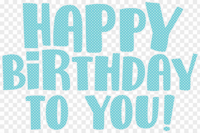 Happy Birthday Text Transparent Clip Art Image Greeting Card Party Illustration PNG