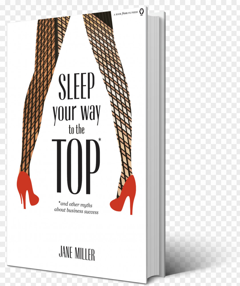Book Sleep Your Way To The TOP: And Other Myths About Business Success Self-help Wanderlust For Soul Giraffe PNG