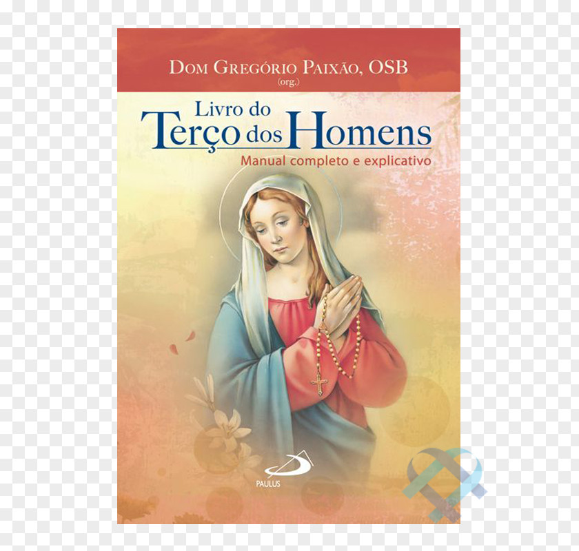 Book Livro Do Terço Dos Homens True Devotion To Mary Ofício De Nossa Senhora E-book PNG