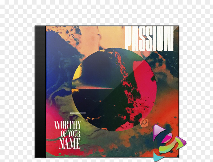 Taki Your Name Worthy Of (Live) Passion Album Holy Ground (Radio Version) PNG