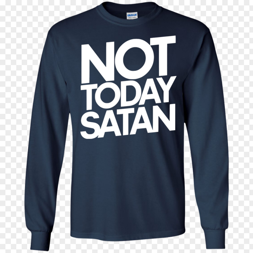 Not Today Satan Long-sleeved T-shirt Hoodie Father PNG