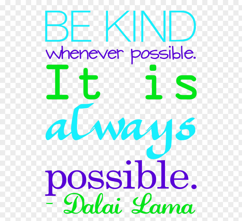 Choose Kind Be Whenever Possible. It Is Always Quotation Art Word PNG