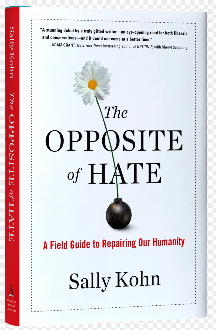 The Opposite Of Hate: A Field Guide To Repairing Our Humanity Author Hardcover Writer Book PNG