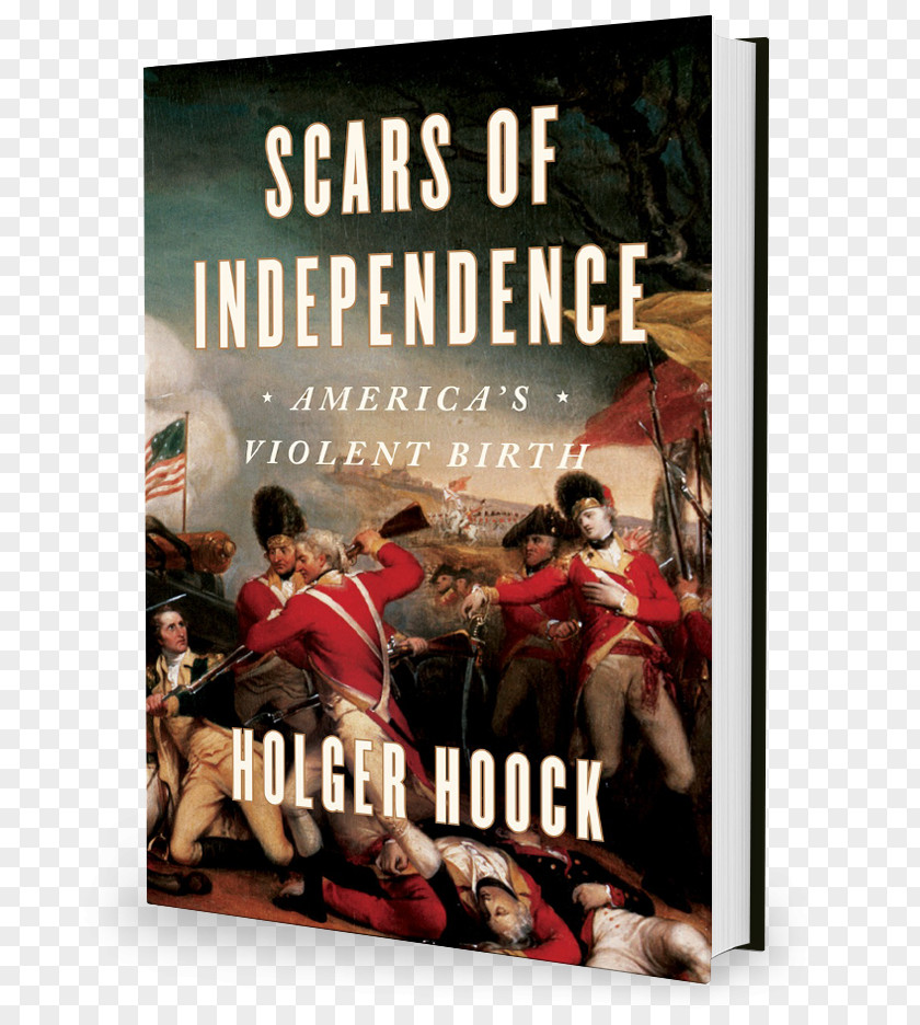 United States Scars Of Independence: America's Violent Birth American Revolutionary War The Revolution: A History PNG