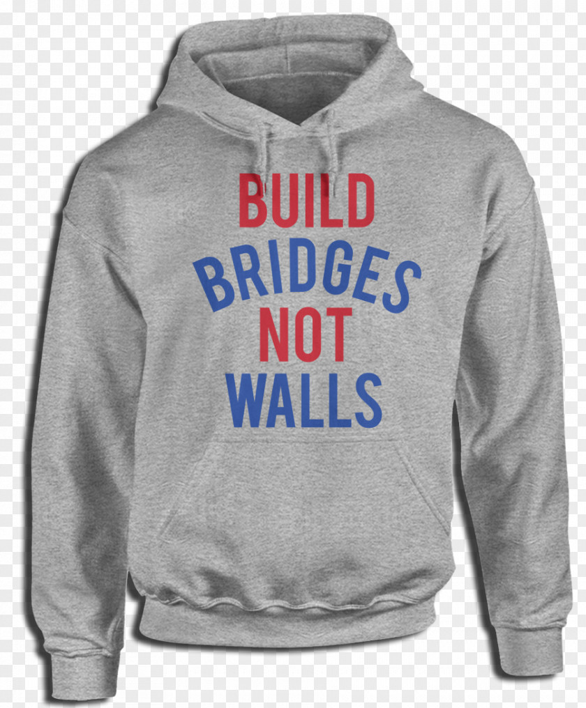 Build Bridges Not Walls Hoodie T-shirt Sweater Clothing PNG