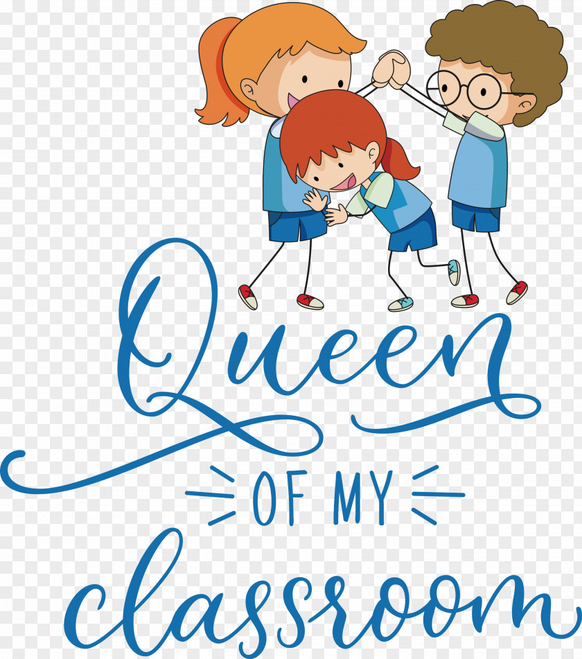 QUEEN OF MY CLASSROOM Classroom School PNG