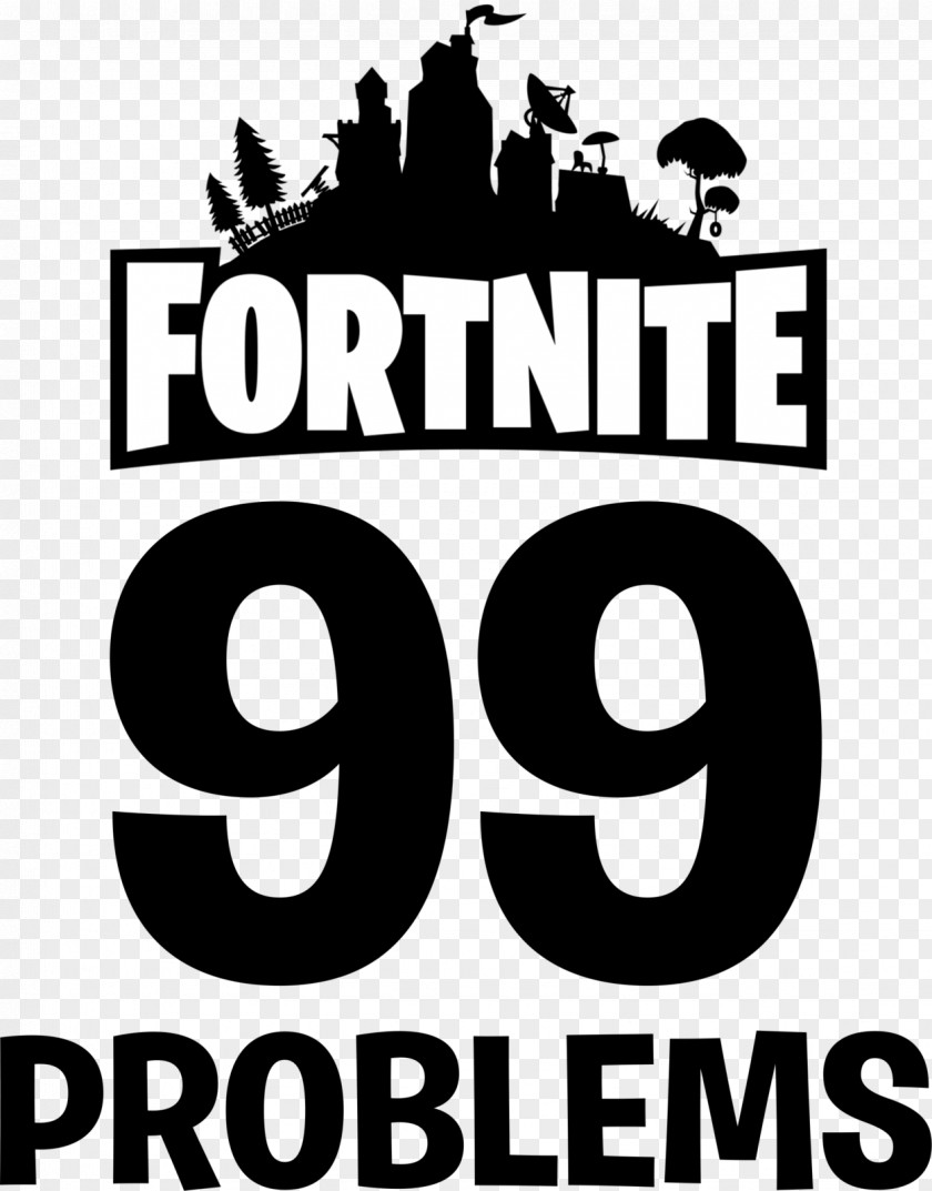 Fortnite Character 99 Problems Logo Battle Royale Game PNG