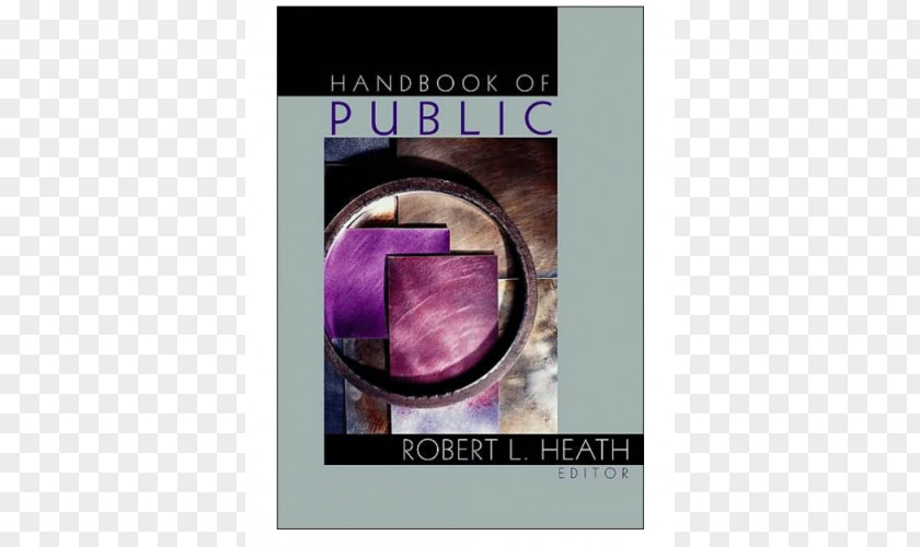 Book Handbook Of Public Relations Today's Strategic Relations: A Practical Guide To Success Concepts, Practice And Critique PNG