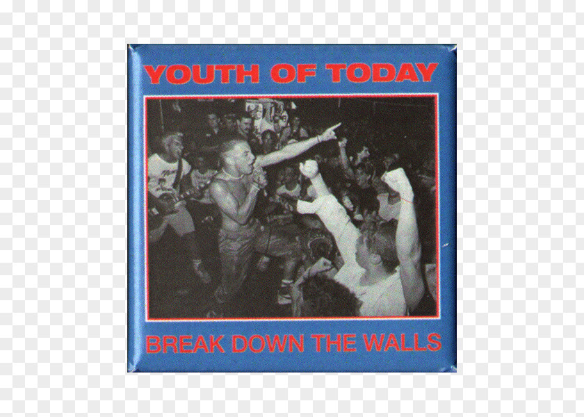 BREAK WALL Youth Of Today Break Down The Walls Album LP Record Phonograph PNG