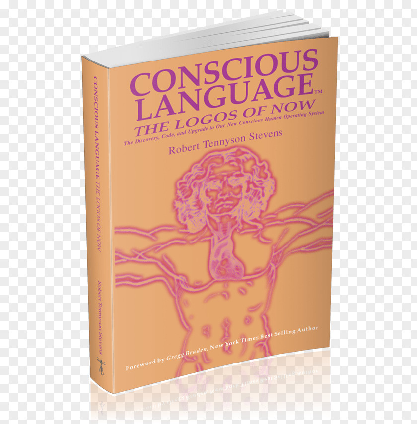 Book Conscious Language: The Logos Of Now : Discovery, Code And Upgrade To Our New Consious Human Operating System Survey Systems Consciousness PNG