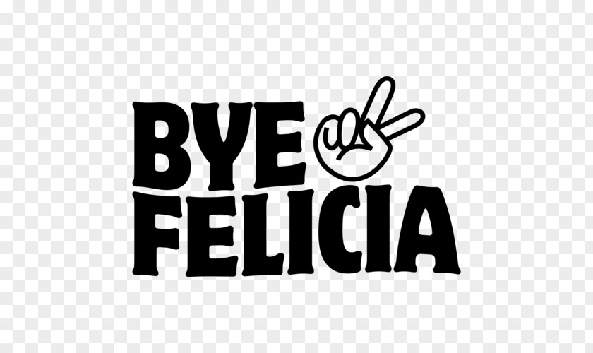 Bye Felicia Image T-shirt Hoodie Bye, Clothing PNG