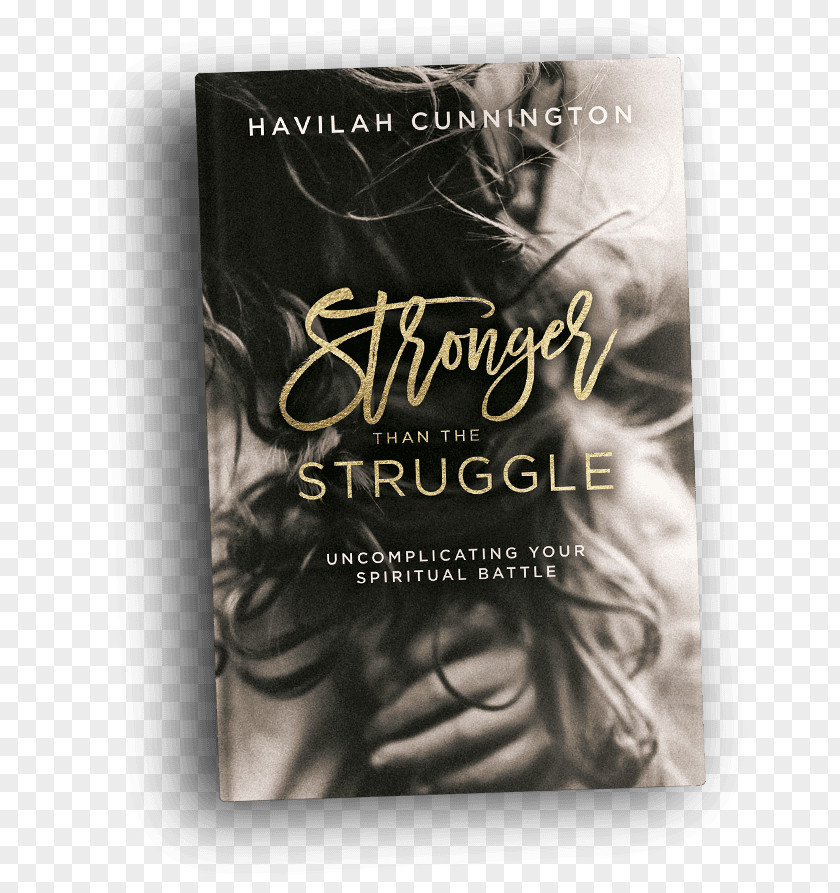 Book Stronger Than The Struggle: Uncomplicating Your Spiritual Battle Amazon.com Publishing Barnes & Noble PNG