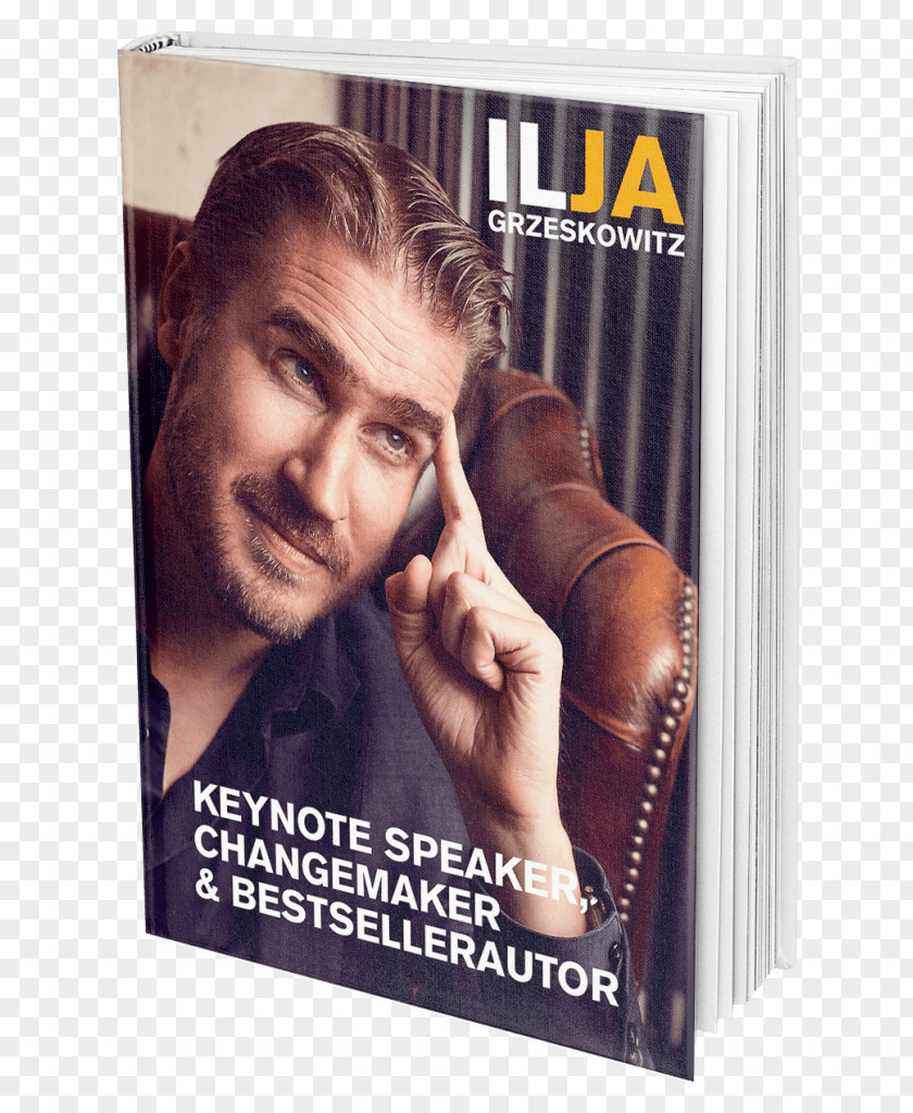 Motivational Speaker Ilja Grzeskowitz Denk Dich Reich! Wohlstand Ist Einstellungssache Author Book Change Management PNG