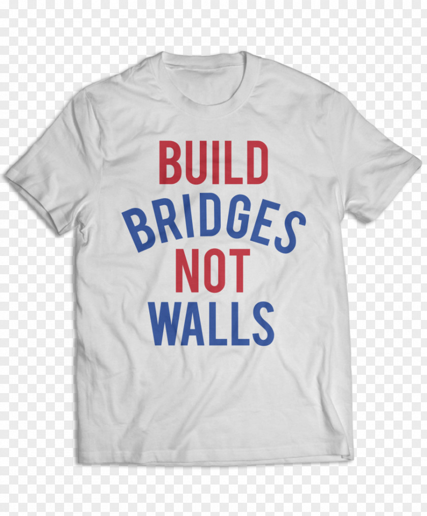 Build Bridges Not Walls T-shirt Sleeve Protests Against Donald Trump Outerwear PNG
