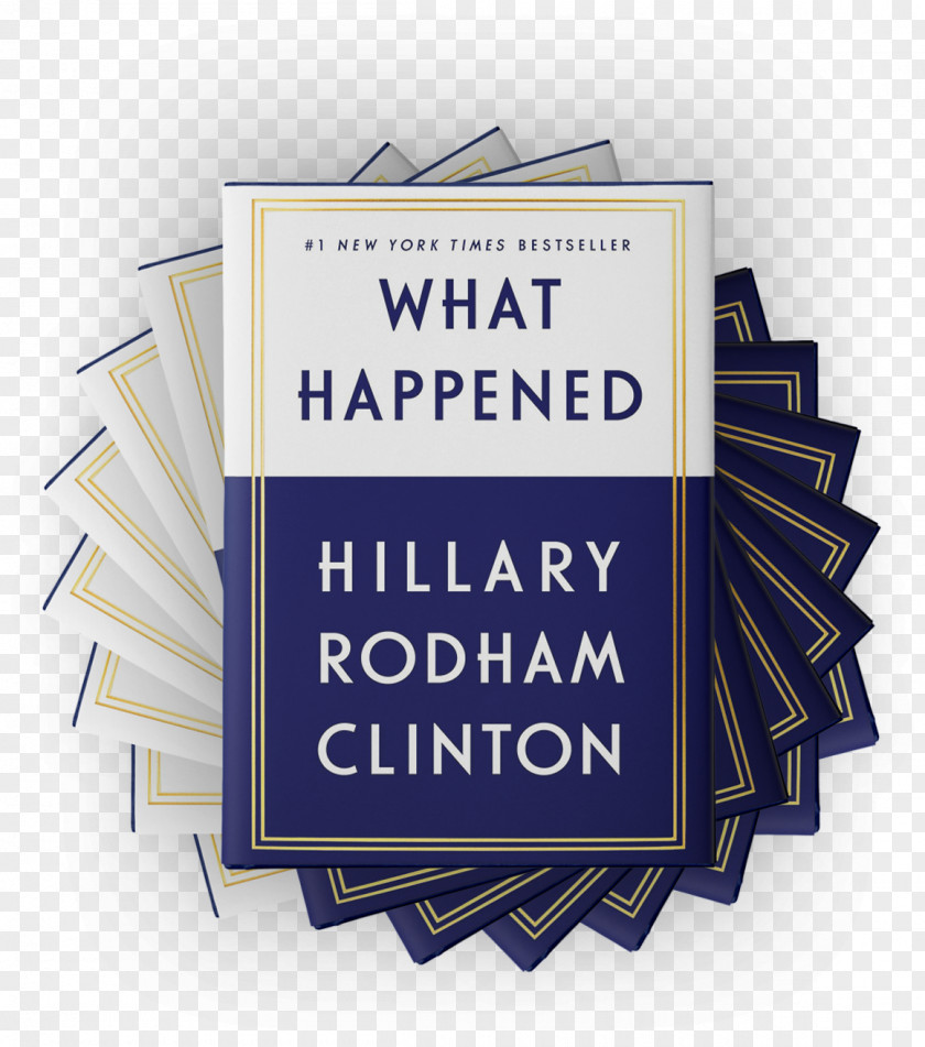 Hillary Clinton What Happened United States Prodigy US Presidential Election 2016 Book PNG