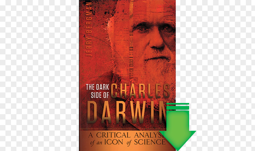 Book The Dark Side Of Charles Darwin: A Critical Analysis An Icon Science Darwin Effect: Its Influence On Nazism, Eugenics, Racism, Communism, Capitalism & Sexism Origin Species PNG