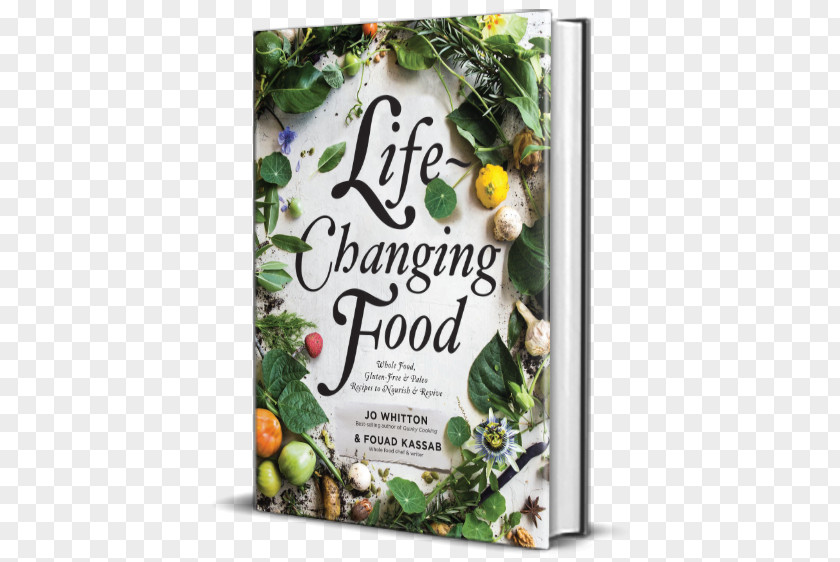 Cooking Life-Changing Food: Paleo, Gluen Free And Wholefood Recipes To Nourish Revive Quirky Organic Food Cookbook Vegetarian Cuisine PNG