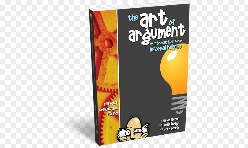The Art Of Argument: An Introduction To Informal Fallacies Fallacy Logic Reason PNG