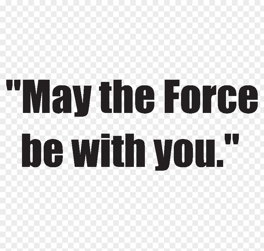 May The Force Be With You English Language Pitchero Phrase Angel Water, Inc. PNG