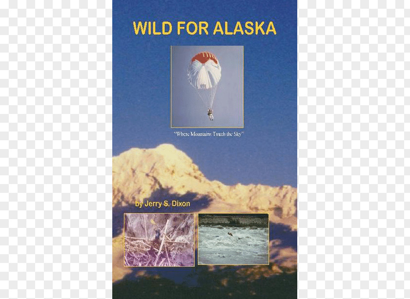 Story Book Wild For Alaska: Where Mountains Touch The Sky Advertising Organism PNG