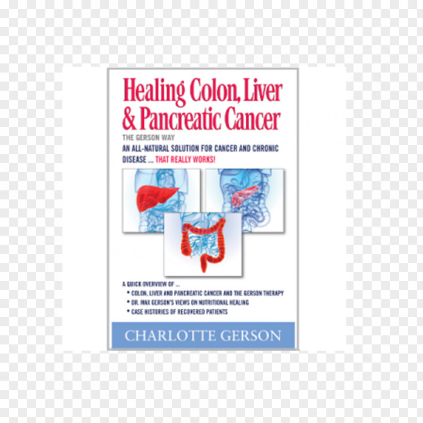 The Gerson Way Therapy: Proven Nutritional Program For Cancer And Other Illnesses Healing MelanomaThe BreasColon Way: Defeating Chronic Diseases Colon, Liver & Pancreatic PNG