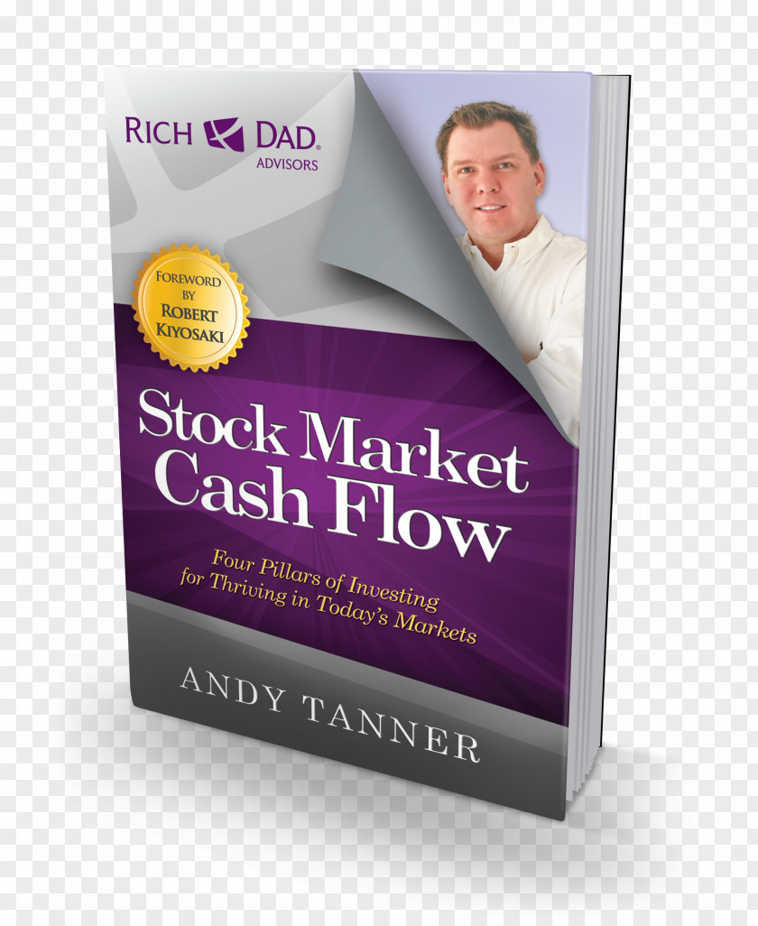 Stock Market The Cash Flow: Four Pillars Of Investing For Thriving In Today S Markets Investment Rich Dad PNG
