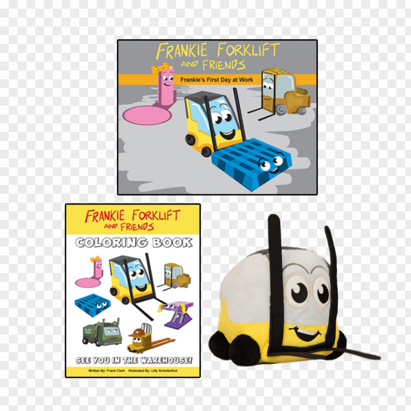 Frankie's First Day At Work Book Toy Frankie Forklift And FriendsFrankie's WorkBook Friends PNG